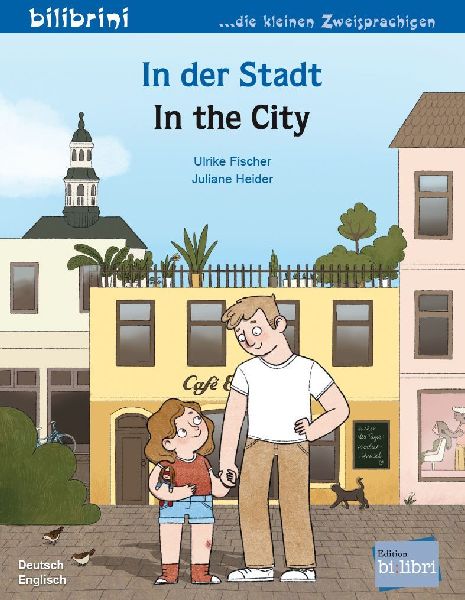 In der Stadt (Deutsch-Englisch): Zweisprachiges Kinderbuch
