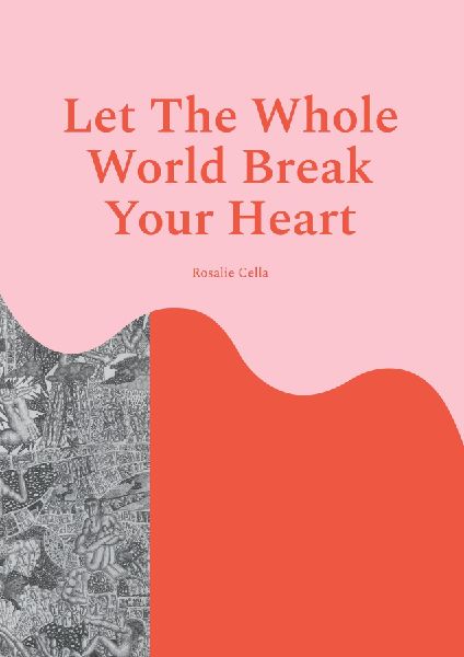 Let The Whole World Break Your Heart: It´s coming for it