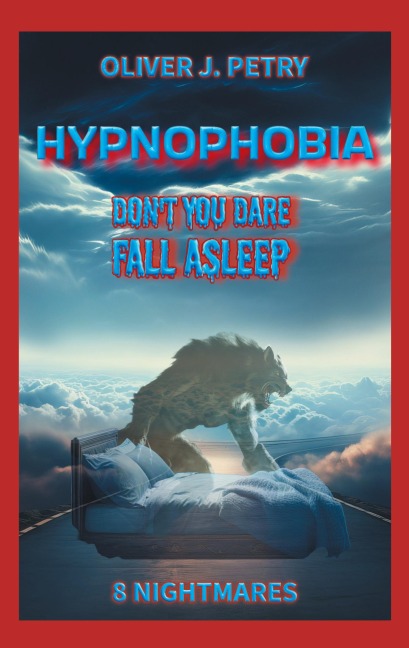 Hypnophobia: Dont you dare fall asleep!