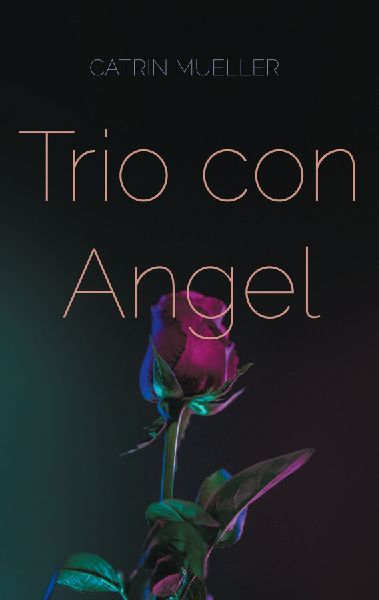 Trio con Angel: A Novel