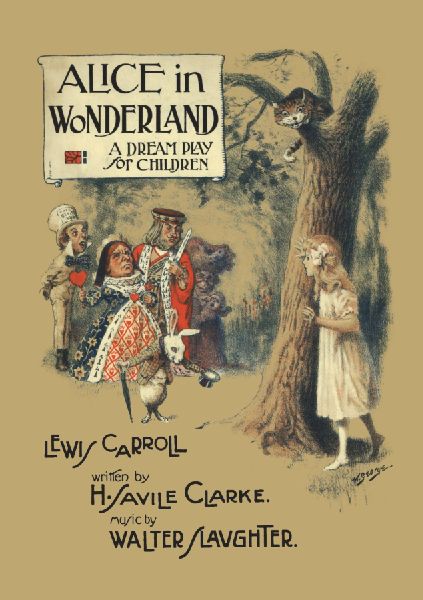 Alice in Wonderland: A Dream Play for Children: A Facsimile of the 1886 play by Henry Savile Clark
