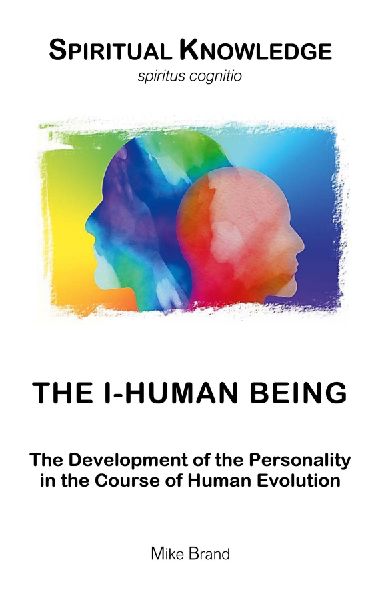 The I-Human Being: The Development of the Personality in the Course of Human Evolution