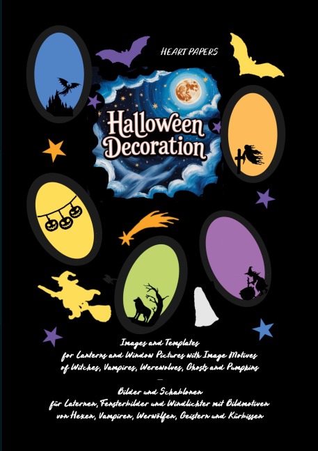 Halloween Decoration: Images and Templates for Lanterns and Window Pictures with Image Motives of Witches, Vampires, Werewolves, Ghosts and Pumpkins - Bilder und Schablonen für Laternen, Fensterbilder und Windlichter mit Bildmotiven von Hexen, Vampiren, W