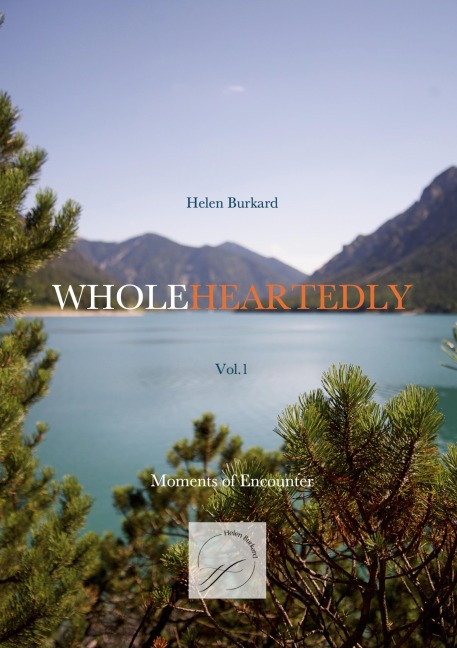Wholeheartedly: Vol. 1