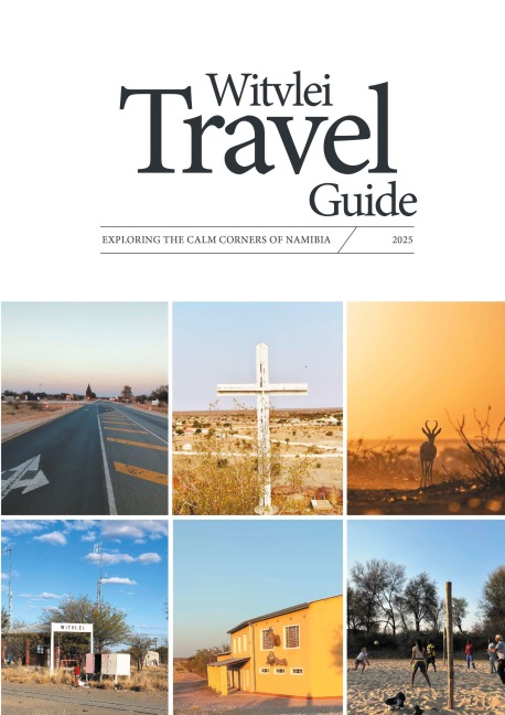 Witvlei Travel Guide: Exploring the calm corners of Namibia