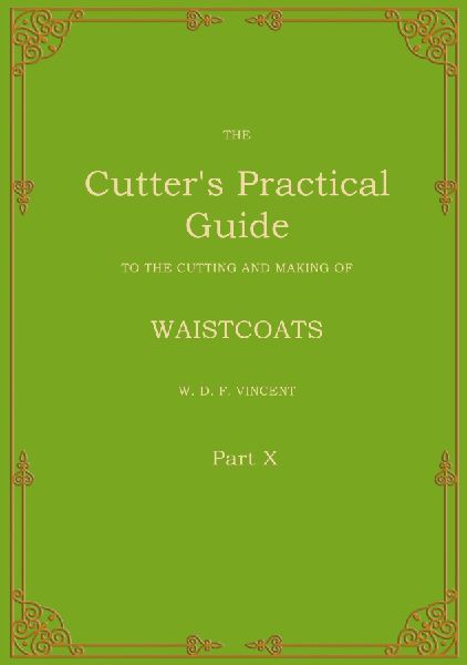 The Cutters Practical Guide, Part 10: Waistcoats