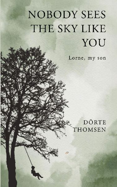 Nobody sees the sky like you...Lorne, my son