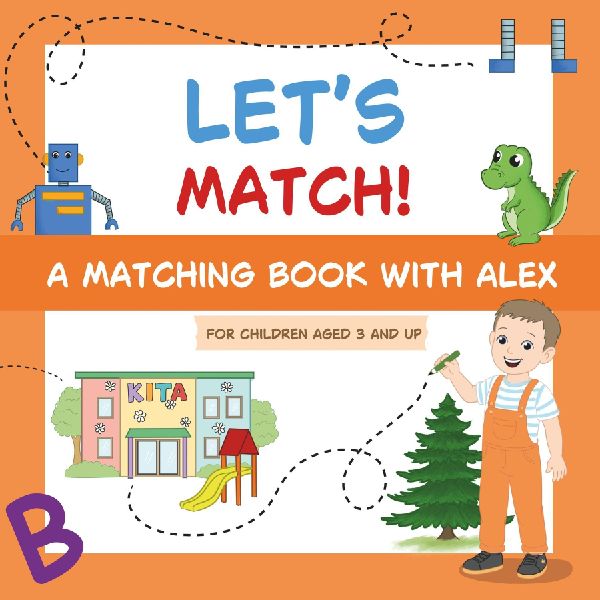 Let's Match!: A matching book with Alex