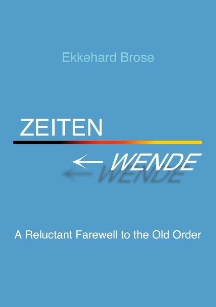 Zeitenwende: A Reluctant Farewell to the Old Order