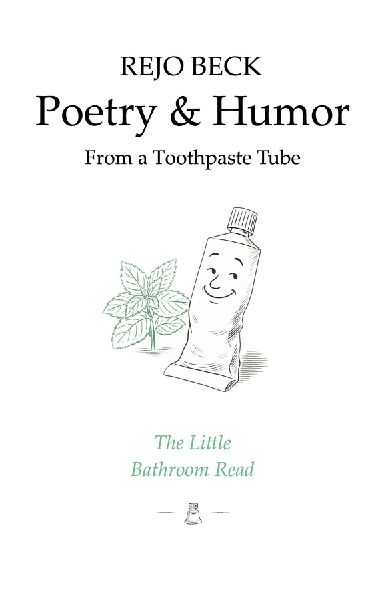 Poetry & Humor from a Toothpaste Tube: The Little Bathroom Read