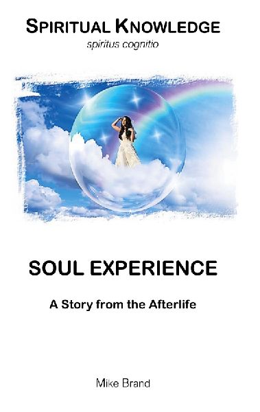 Soul Experience: A Story from the Afterlife