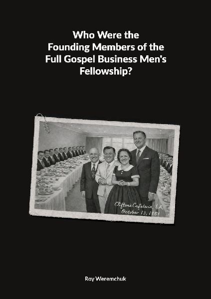 Who were the founding members of the Full Gospel Business Mens Fellowship?: First published: February 14, 2026