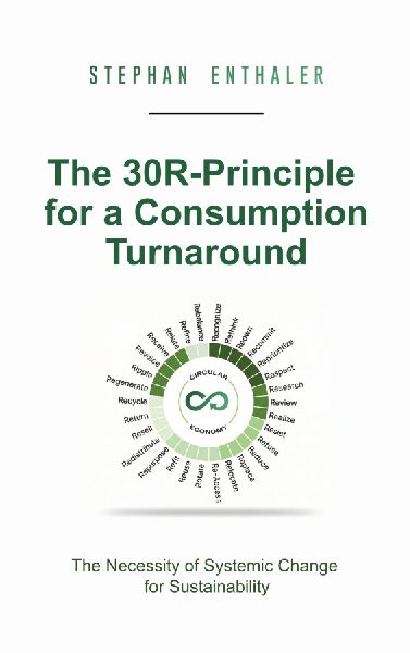 The 30R-Principle for a Consumption Turnaround: The Necessity of Systemic Change for Sustainability