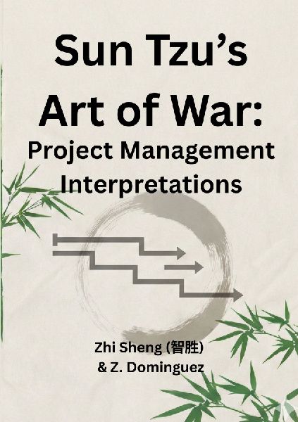 Sun Tzus Art of War:: Project Management Interpretations