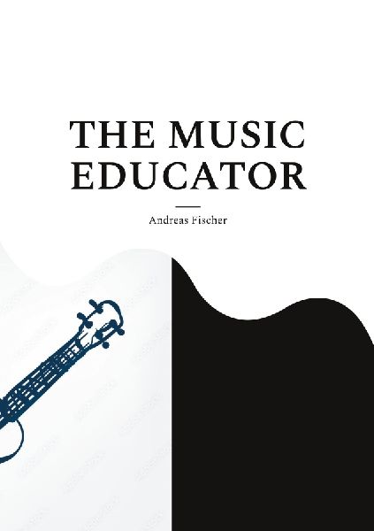 THE MUSIC EDUCATOR: A Scholarly Biography with a Surprising Twist