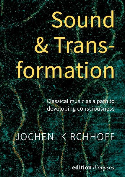 Sound & Transformation: Classical music as a path to developing consciouness
