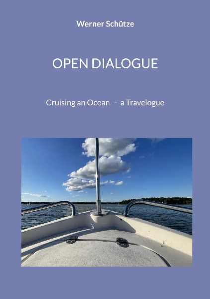 OPEN DIALOGUE: Cruizing an Ocean- a Travelogue
