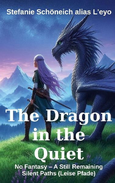 The Dragon in the Quiet: No Fantasy - A still Remaining