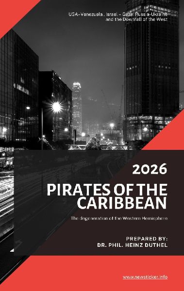 Pirates of the Caribbean and the degeneration of the Western Hemisphere: USA - Venezuela , Israel - Gaza, Russia - Ukraine and the Downfall of the West