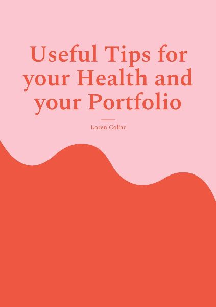 Useful Tips for your Health and your Portfolio