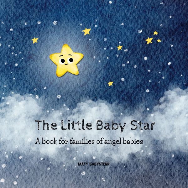 The Little Baby Star: A book for families of angel babies