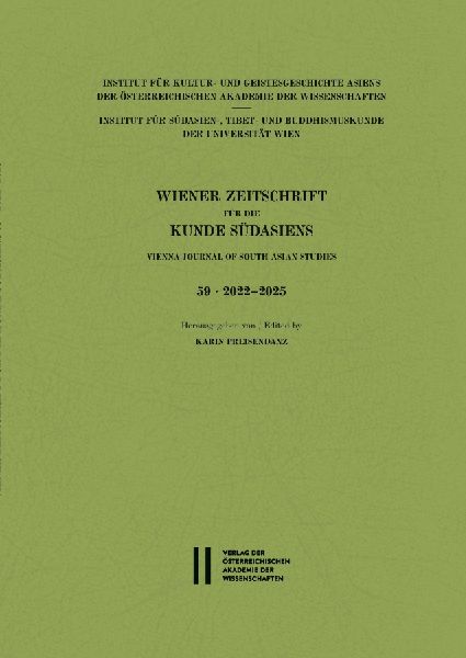 Wiener Zeitschrift für die Kunde Südasiens, Band 59 (2022¿2025) ¿ Vienna Journal of South Asian Studies, Vol. 59 (2022¿2025)