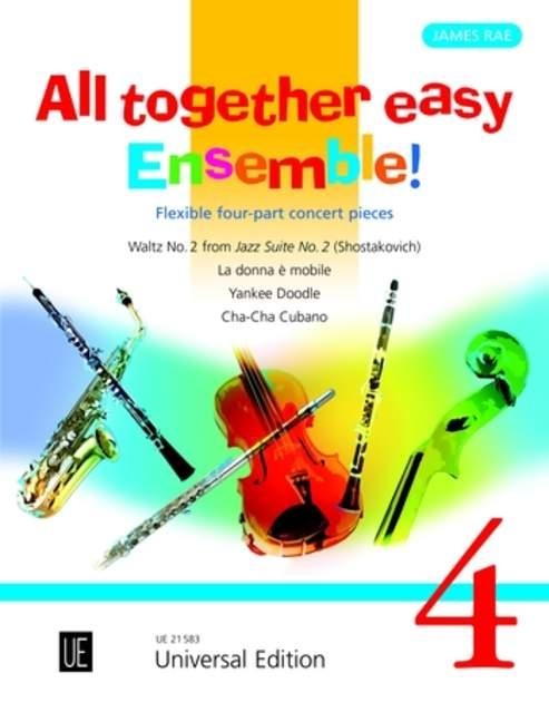 All together easy Ensemble!: Leichte vierstimmige Konzertstücke. Band 4. für flexibles Ensemble/ Klavier ad lib.. Partitur und Stimmen.