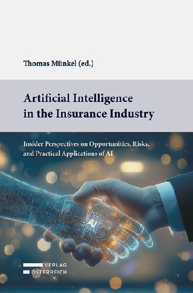 Artificial Intelligence in the Insurance Industry: Insider Perspectives on Opportunities, Risks, and Practical Applications of AI