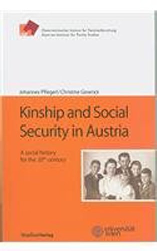 Kinship and Social Security in Austria: A Social History for the 20th Century (Studien Verlag)