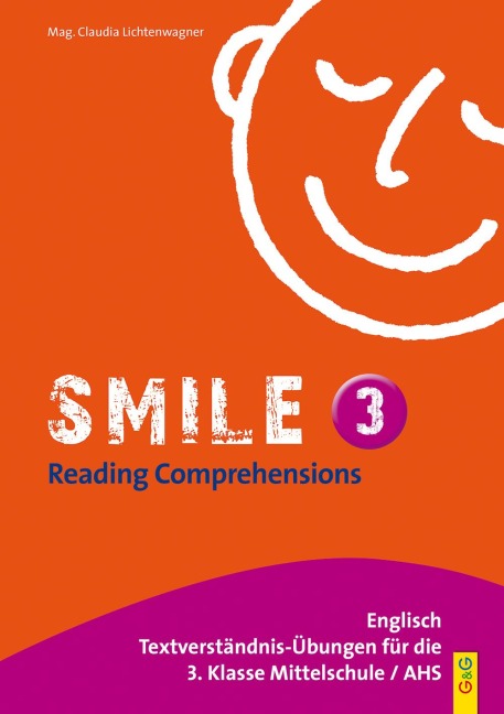Smile - Reading Comprehensions 3: Textverständnis-Übungen für die 3. Klasse HS/AHS/NMS