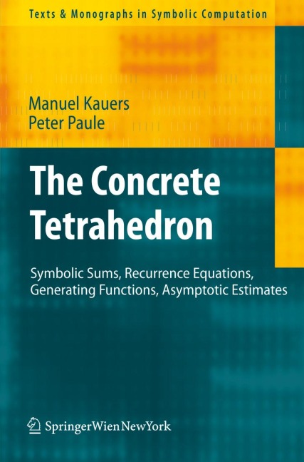 The Concrete Tetrahedron: Symbolic Sums, Recurrence Equations, Generating Functions, Asymptotic Estimates