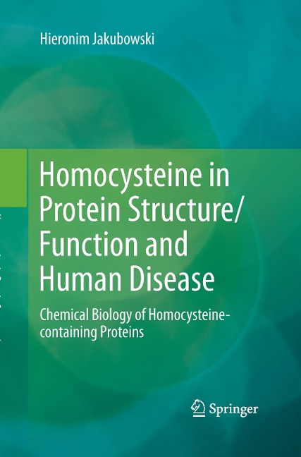 Homocysteine in Protein Structure/Function and Human Disease: Chemical Biology of Homocysteine-containing Proteins