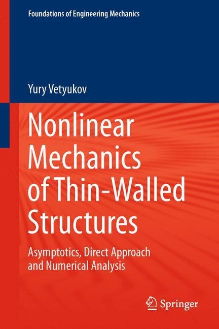 Nonlinear Mechanics of Thin-Walled Structures: Asymptotics, Direct Approach and Numerical Analysis