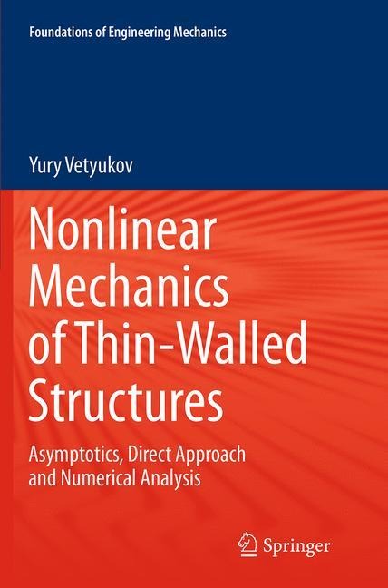 Nonlinear Mechanics of Thin-Walled Structures: Asymptotics, Direct Approach and Numerical Analysis