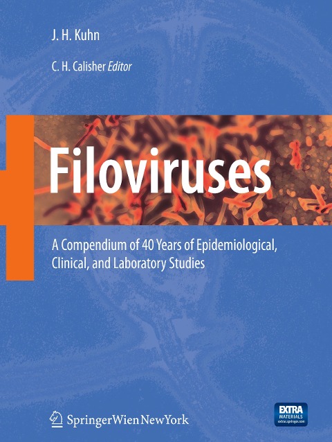 Filoviruses: A Compendium of 40 Years of Epidemiological, Clinical, and Laboratory Studies