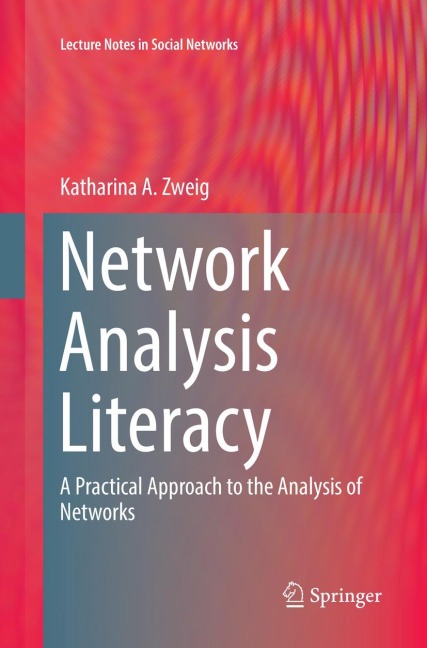 Network Analysis Literacy: A Practical Approach to the Analysis of Networks