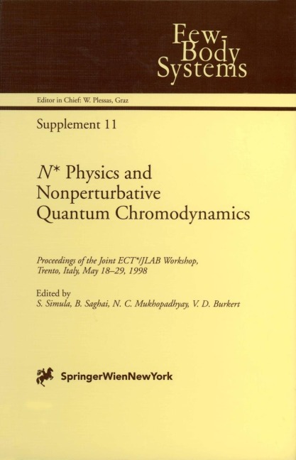 N* Physics and Nonperturbative Quantum Chromodynamics: Proceedings of the Joint ECT*/JLAB Workshop, Trento, Italy, May 18-29, 1998