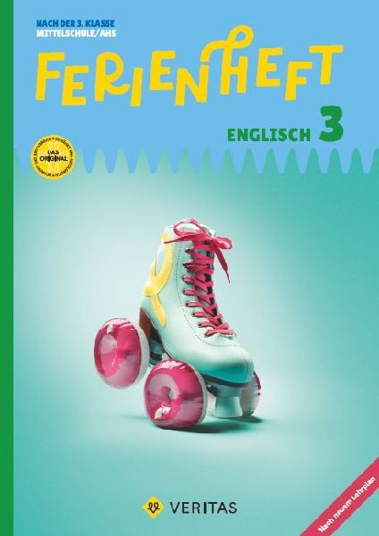 Ferienheft Englisch - 3. Klasse NMS/AHS - Lehrplan 2023 - Mit eingelegten Lösungen: Nach der 3. Klasse NMS/AHS