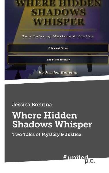 Where Hidden Shadows Whisper: Two Tales of Mystery & Justice