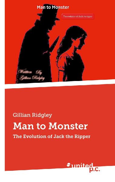 Man to Monster: The Evolution of Jack the Ripper