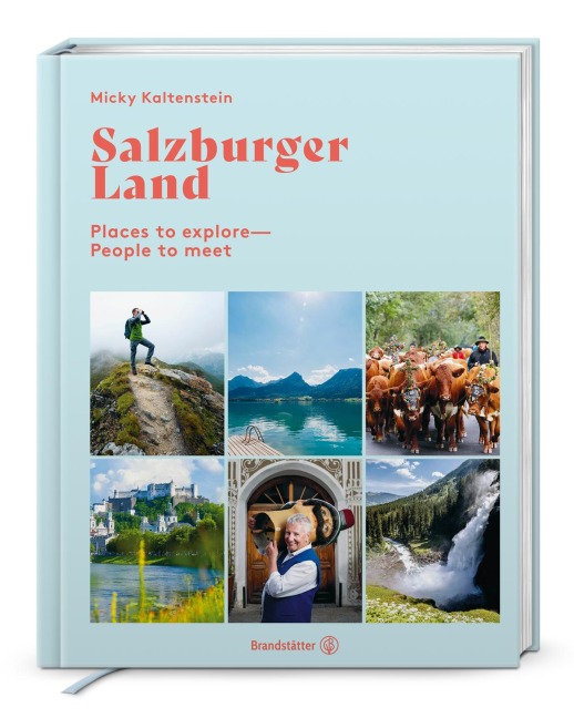 Salzburger Land: Places to explore - People to meet