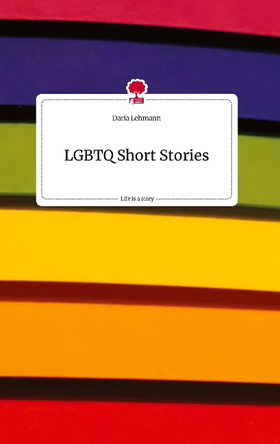 LGBTQ Short Stories. Life is a Story - story.one