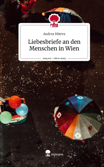 Liebesbriefe an den Menschen in Wien. Life is a Story - story.one