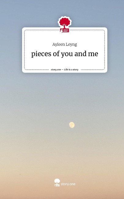 pieces of you and me. Life is a Story - story.one