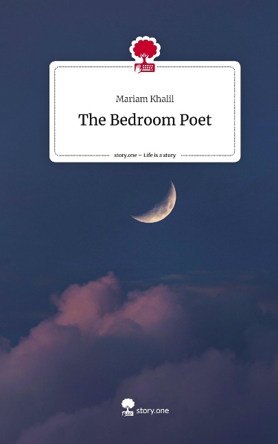 The Bedroom Poet. Life is a Story - story.one