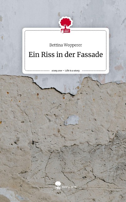 Ein Riss in der Fassade. Life is a Story - story.one
