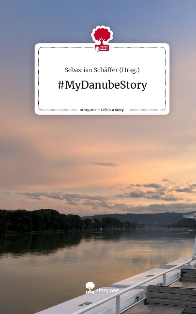 #MyDanubeStory. Life is a Story - story.one