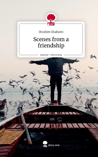 Scenes from a friendship. Life is a Story - story.one
