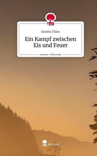Ein Kampf zwischen Eis und Feuer. Life is a Story - story.one