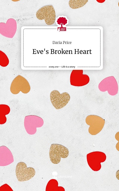 Eves Broken Heart. Life is a Story - story.one